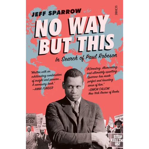 No Way But This: In Search of Paul Robeson - Paperback