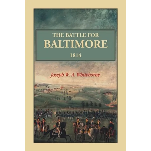 The Battle For Baltimore 1814 - Paperback