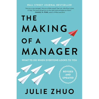 The Making of a Manager: What to Do When Everyone Looks to You - Hardcover