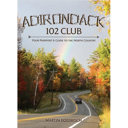 Adirondack 102 Club: Your Passport to the North Country - Paperback