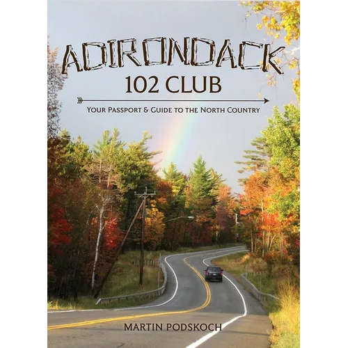 Adirondack 102 Club: Your Passport to the North Country - Paperback
