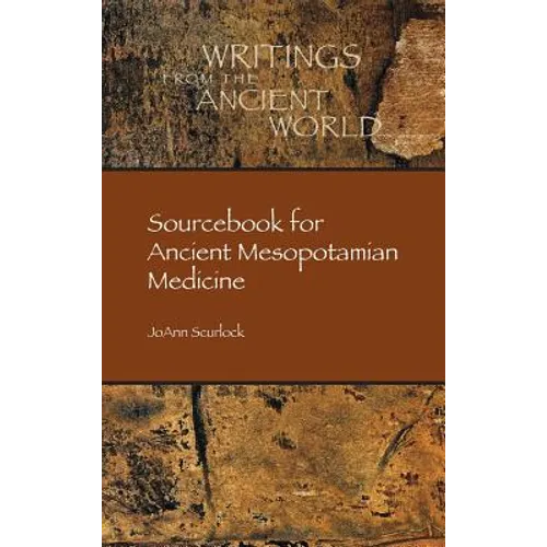 Sourcebook for Ancient Mesopotamian Medicine - Hardcover