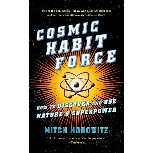 Cosmic Habit Force: How to Discover and Use Nature's Superpower - Hardcover