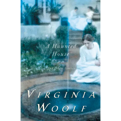 A Haunted House and Other Short Stories: The Virginia Woolf Library Authorized Edition - Paperback