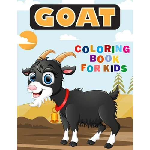Goat Coloring Book for Kids: Over 50 Fun Coloring and Activity Pages with Cute Goat, Baby Goat and More! for Kids, Toddlers and Preschoolers (Surprise - Paperback