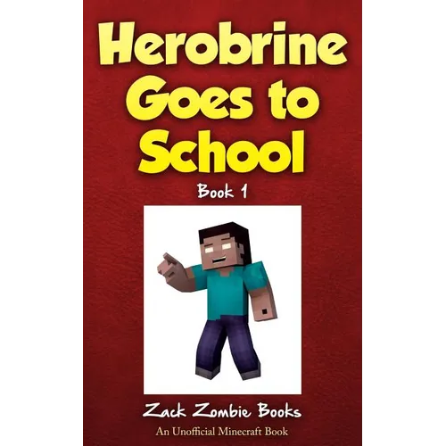 Herobrine Goes to School - Paperback