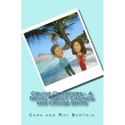 Cruise Quarters - A Novel About Casinos and Cruise Ships - Paperback