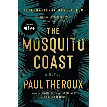 The Mosquito Coast - Paperback