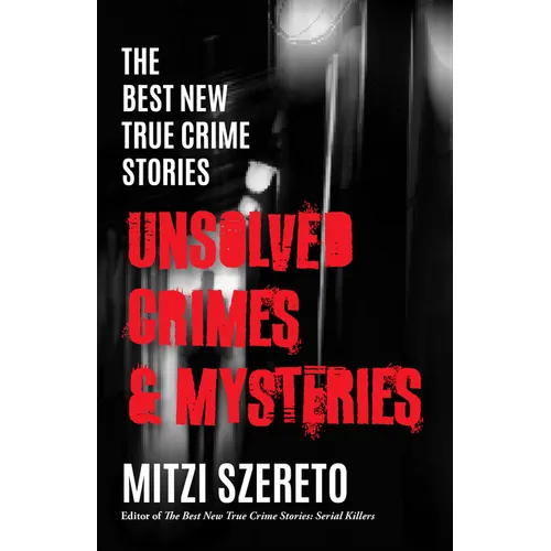 The Best New True Crime Stories: Unsolved Crimes & Mysteries - Paperback