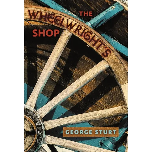 The Wheelwright's Shop - Hardcover