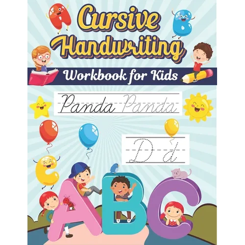 Cursive Handwriting Workbook For Kids: Cursive Handwriting Notebook. Practicing Cursive Handwriting. Beginner Cursive Handwriting Workbook for Kids. - Paperback