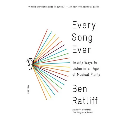 Every Song Ever: Twenty Ways to Listen in an Age of Musical Plenty - Paperback