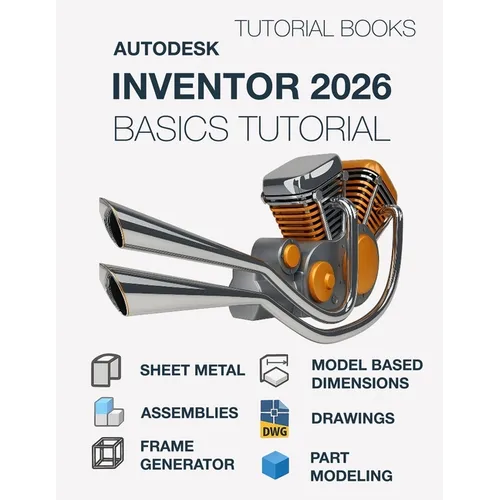 Autodesk Inventor 2026 Basics Tutorial (COLORED): Learn the Basics of 3D CAD - Paperback