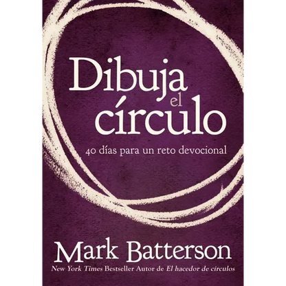 El Dibuja el c��rculo, Devocional: El desaf��o de 40 d��as de oraci��n = Draw the Circle = Dra - Paperback
