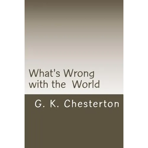 What's Wrong with the World - Paperback
