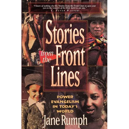 Stories from the Front Lines: Power Evangelism in Today's World - Paperback