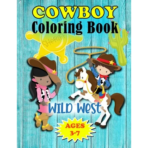 Wild West Cowboy Coloring Book: For Little Kids Ages 3-7 - Paperback