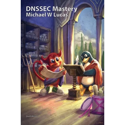 DNSSEC Mastery, 2nd Edition - Paperback