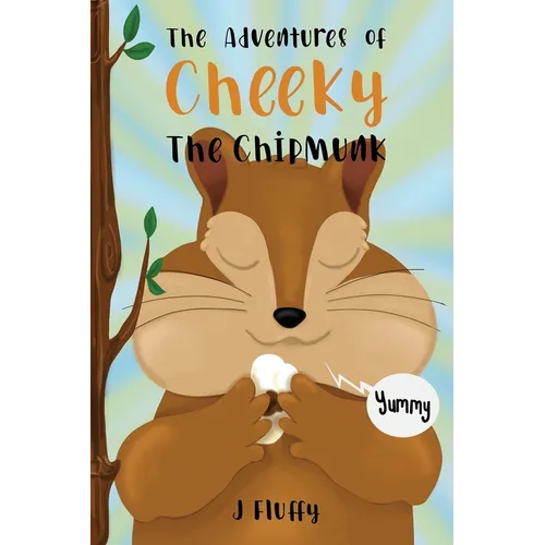 The Adventures of Cheeky The Chipmunk - Paperback