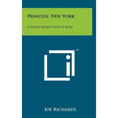 Princess, New York: A Man's Affair With A Boat - Hardcover