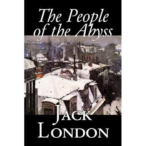 The People of the Abyss, by Jack London, History, Great Britain - Hardcover