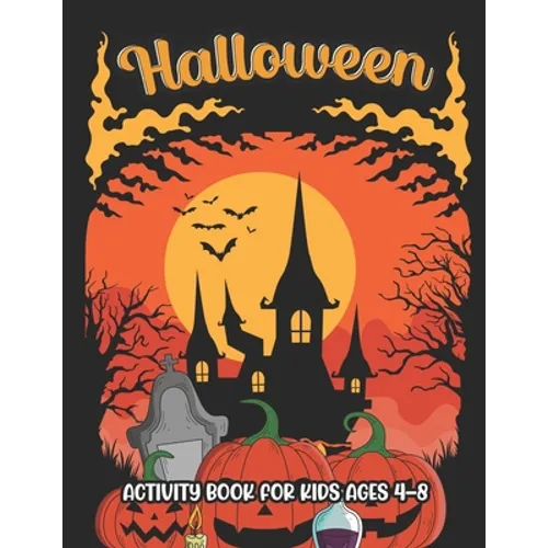 Halloween activity books for kids ages 4-8: Coloring, Dot To Dot, Mazes, Word Search and more - Paperback
