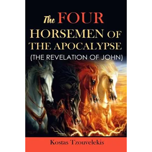 The Four Horsemen of the Apocalypse: The Revelation of John - Paperback