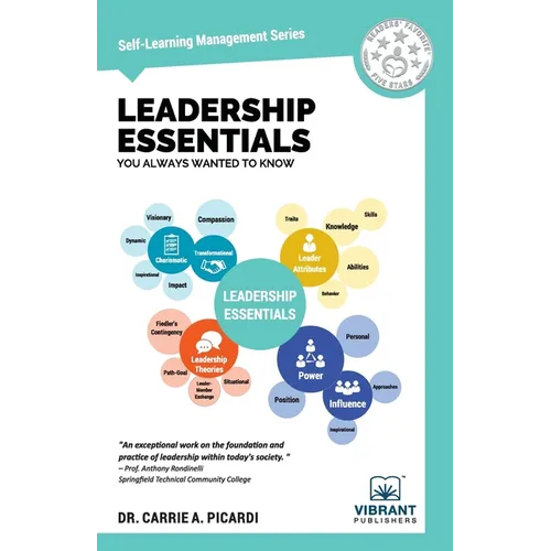 Leadership Essentials You Always Wanted To Know: A Practical Guide to Leadership Traits, Power, Ethics, and Leading High-Performance Teams - Paperback