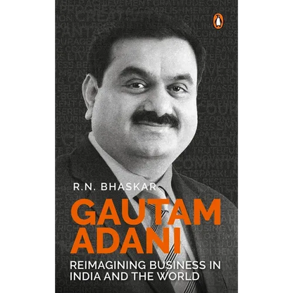 Gautam Adani: Reimagining Business in India and the World - Hardcover