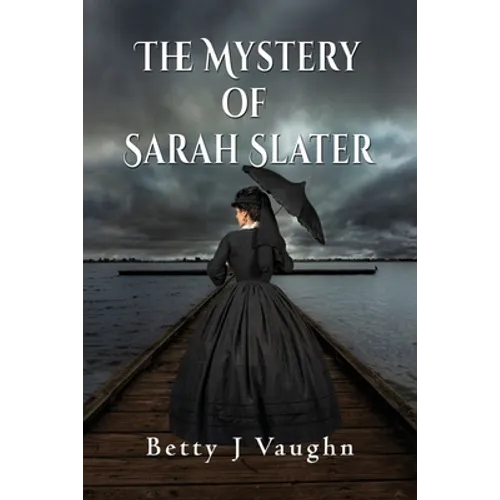 The Mystery of Sarah Slater - Paperback