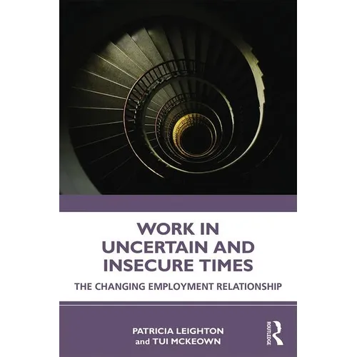 Work in Challenging and Uncertain Times: The Changing Employment Relationship - Paperback