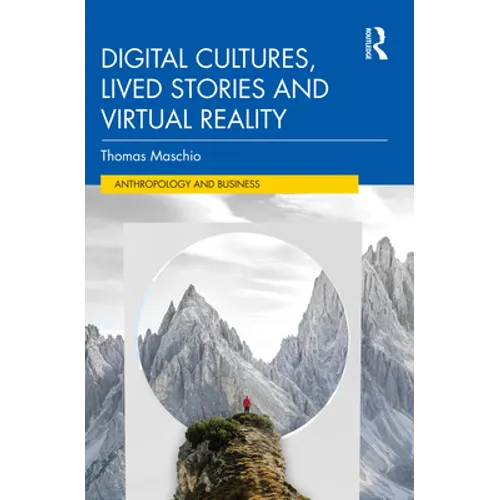 Digital Cultures, Lived Stories and Virtual Reality - Paperback