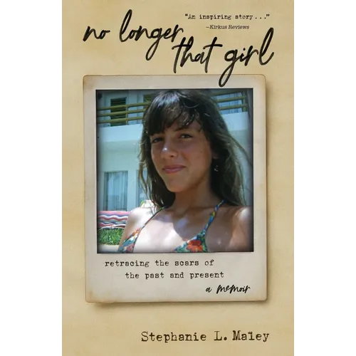 No Longer That Girl: Retracing the Scars of the Past and Present - Paperback