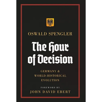 The Hour of Decision: Germany and World-Historical Evolution - Hardcover