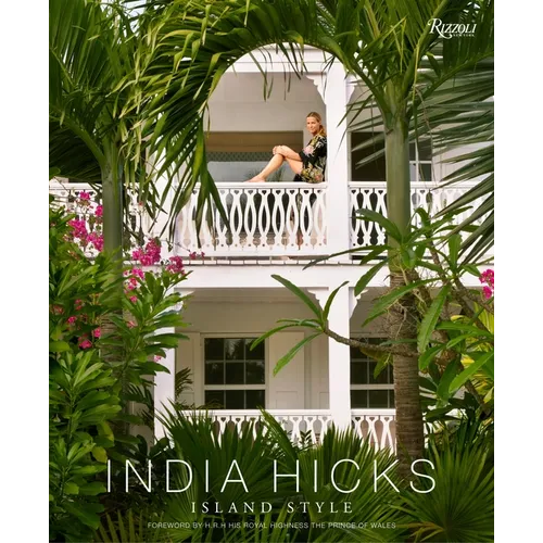India Hicks: Island Style - Hardcover