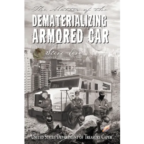 The Matter of the Dematerializing Armored Car - Paperback