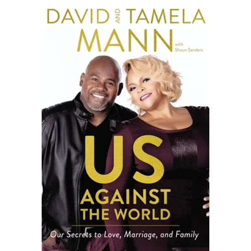 Us Against the World: Our Secrets to Love, Marriage, and Family - Hardcover