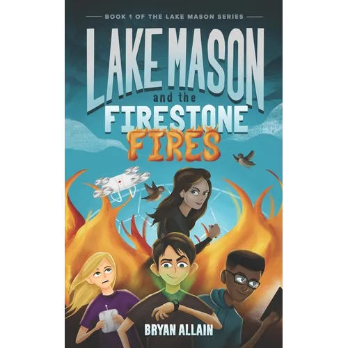Lake Mason and The Firestone Fires - Paperback