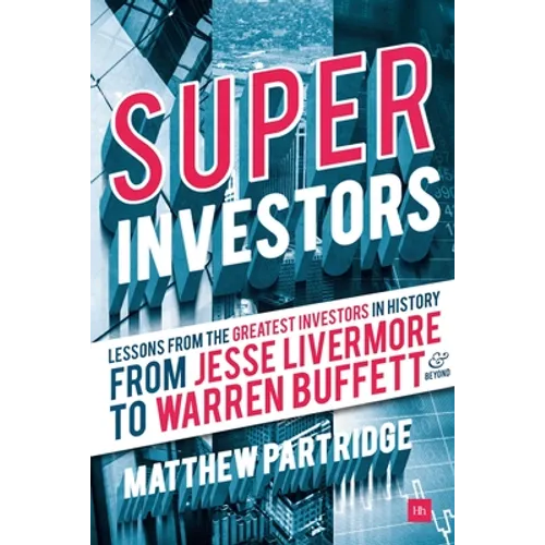 Superinvestors: Lessons from the Greatest Investors in History - Paperback