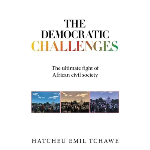 The Democratic Challenges: The Ultimate Fight of African Civil Society - Paperback