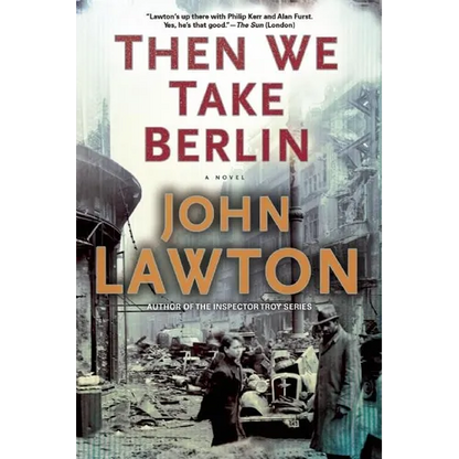 Then We Take Berlin: A Joel Wilderness Novel - Paperback