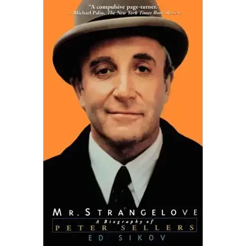 Mr. Strangelove: A Biography of Peter Sellers - Paperback