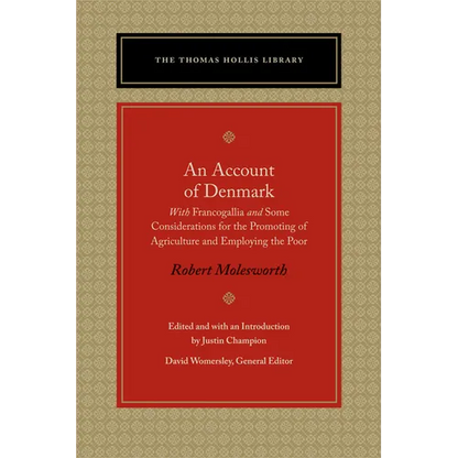 An Account of Denmark: With Francogallia and Some Considerations for the Promoting of Agriculture and Employing the Poor - Paperback