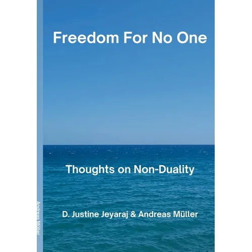 Freedom For No One: Thoughts on Non-Duality - Paperback