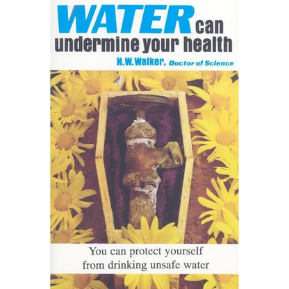 Water Can Undermine Your Health! - Paperback