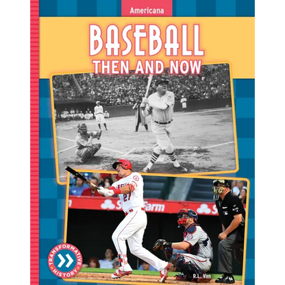 Baseball: Then and Now - Library Binding