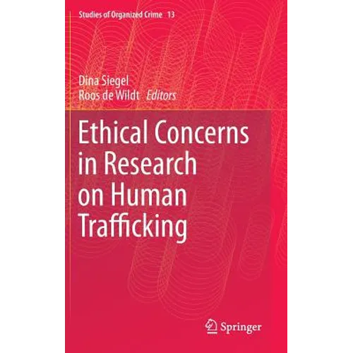 Ethical Concerns in Research on Human Trafficking - Hardcover