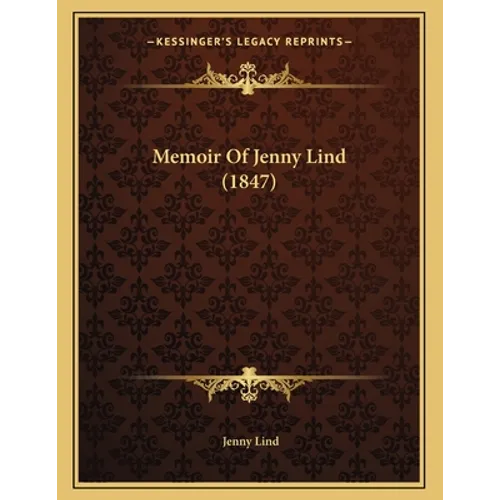 Memoir Of Jenny Lind (1847) - Paperback