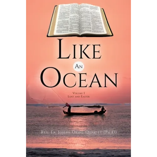 Like An Ocean Volume I Lent and Easter - Paperback