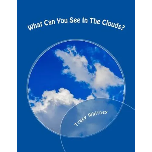 What Can You See In The Clouds?: What Can You Spot In These Cloud Photographs? - Paperback